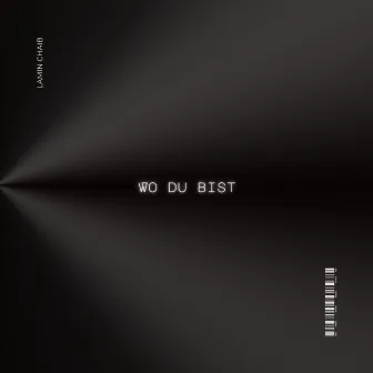 Wo Du Bist by Lamin Chaib