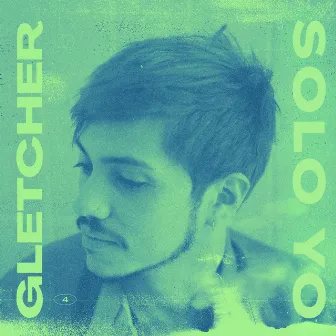 Solo Yo by Gletcher