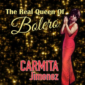 The Real Queen Of Bolero by Carmita Jiménez