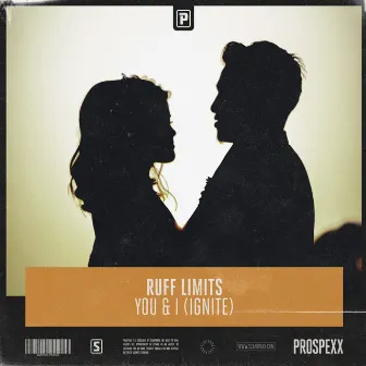 You & I (Ignite) by Ruff Limits