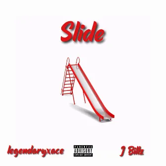 Slide by J Billz