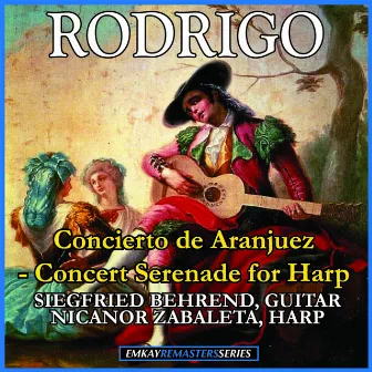 Rodrigo: Concierto de Aranjuez- Concert Serenade for Harp (Remastered) by Siegfried Behrend