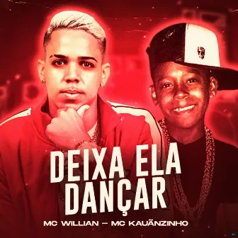 Deixa Ela Dançar by Mc Kauãnzinho