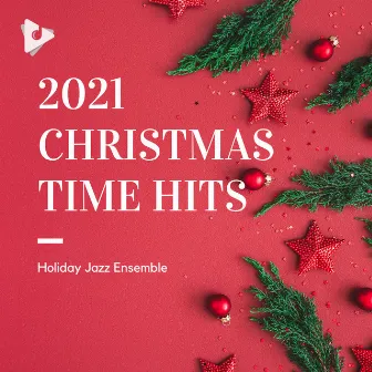 2021 Christmas Time Hits by Christmas 2021 Hits