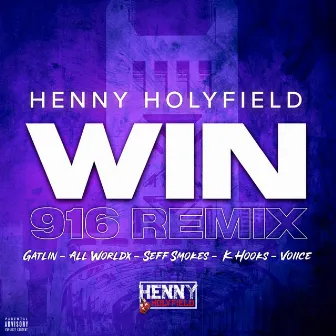 WIN (916 Remix) by Henny Holyfield