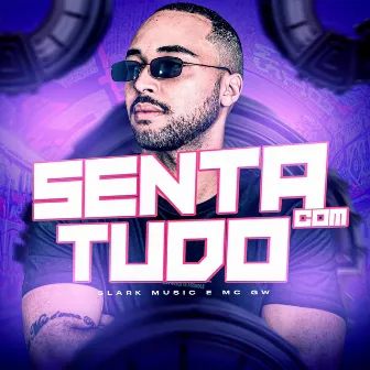 Senta com tudo by SLARK MUSIC