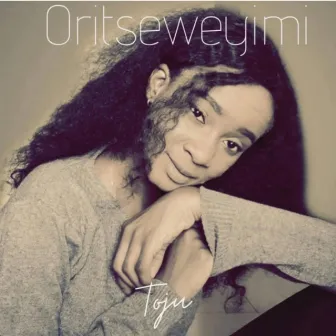 Oritseweyimi by Toju