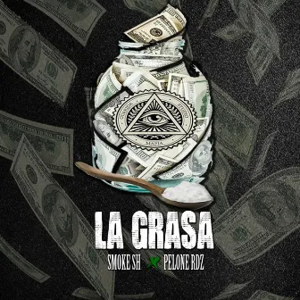 La Grasa by Smoke Sh