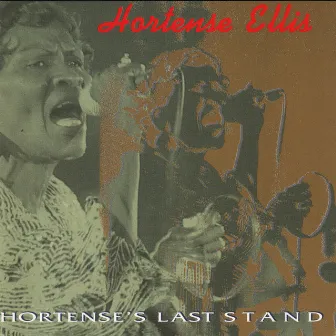 Hortense's Last Stand by Hortense Ellis