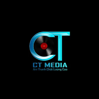 Tuyển Tập Các Ca Khúc Remix Của CT Media #4 by CT Media