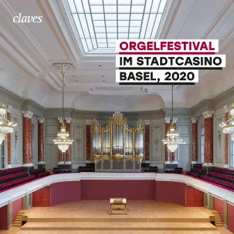 Orgelfestival im Stadtcasino Basel, 2020 (Live) by Raphael Immoos