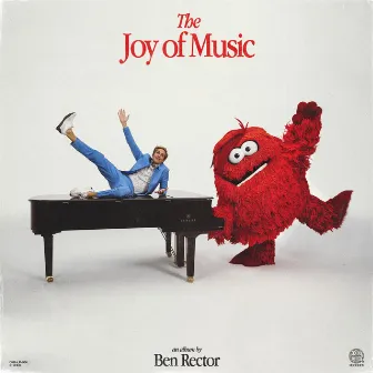 The Joy of Music by Ben Rector