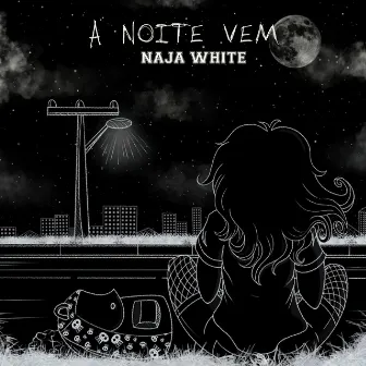 A Noite Vem by Naja White