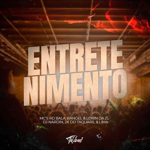 Entretenimento (feat. MC LORIN DA ZL, DJ LIMA ENVOLVIDÃO, DJ 2K DO TAQUARIL & TALIBÃN ENTRETENIMENTO)