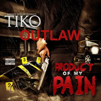 Product of My Pain by Tiko Outlaw