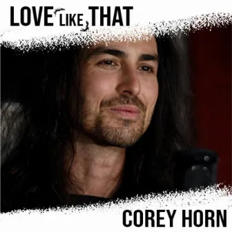 Love Like That by Corey Horn