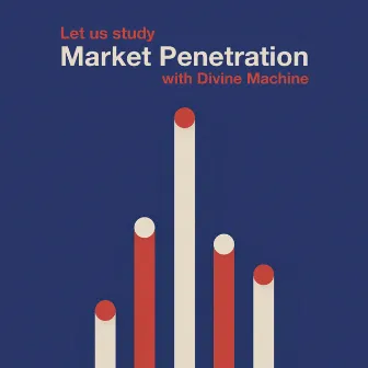 Market Penetration by Divine Machine