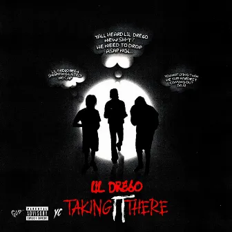 Taking It There by Lil Dre6o