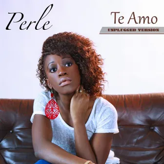 Te Amo (Unplugged Version) by Perlè