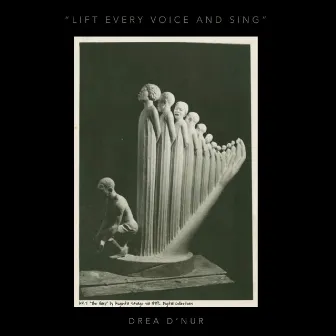 Lift Every Voice and Sing by Drea D'Nur