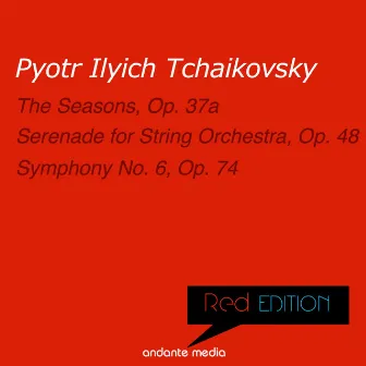 Red Edition - Tchaikovsky: The Seasons, Op. 37a & 