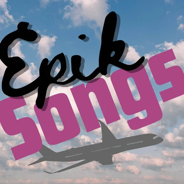 Epik Songs