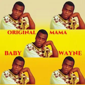 Original Mama by Baby Wayne