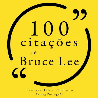 100 citações de Bruce Lee (Recolha as 100 citações de) by Bruce Lee