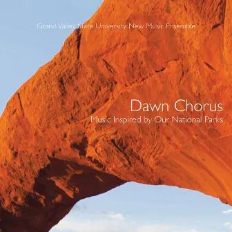 Dawn Chorus by Grand Valley State University New Music Ensemble