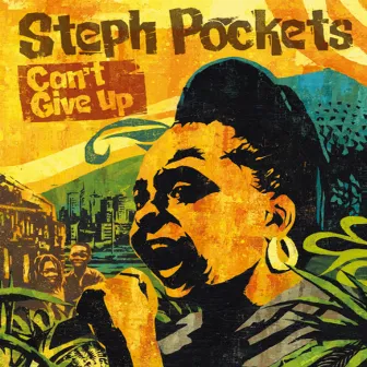 CAN'T GIVE UP by Steph Pockets