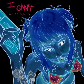 i can't (Niles Remix) by Niles