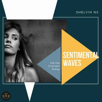 Sentimental Waves (Soft Pop Cinematic Strings) by Shelvin NX