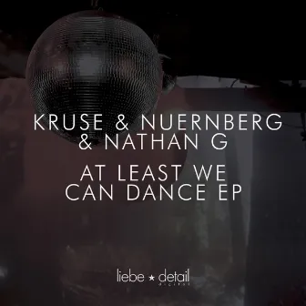 At Least We Can Dance Ep by Kruse & Nürnberg