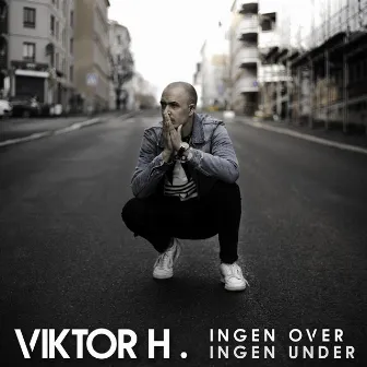 Ingen Over Ingen Under by Viktor H