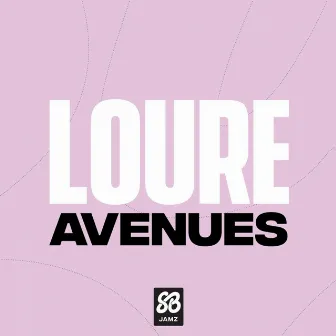 Avenues by Loure