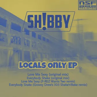 Locals Only EP by Sh!bby