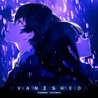 VANISHED by Dystymiya