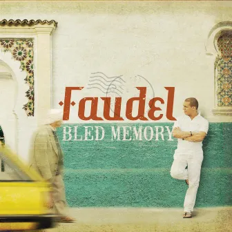 Bled Memory by Faudel