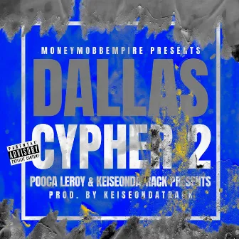 Dallas Cypher 2 by Pooca Leroy