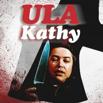 Kathy by U-L-A