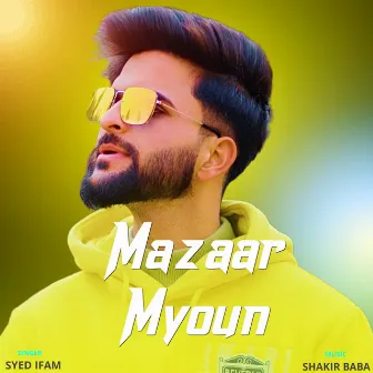 Mazaar Myoun by Shakir Baba