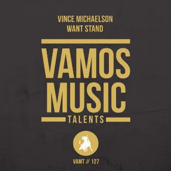 Want Stand by Vince Michaelson