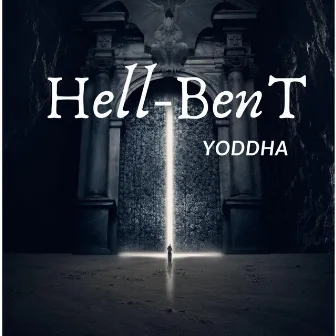 Hell Bent by YODDHA RAPPER