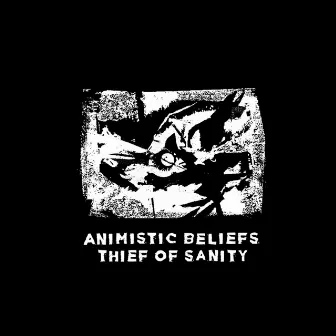 Thief of Sanity by Animistic Beliefs