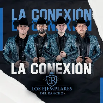 La Conexión by Los Ejemplares del Rancho