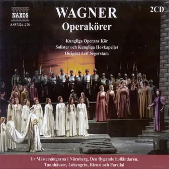 Wagner, R.: Opera Choruses by Royal Swedish Orchestra