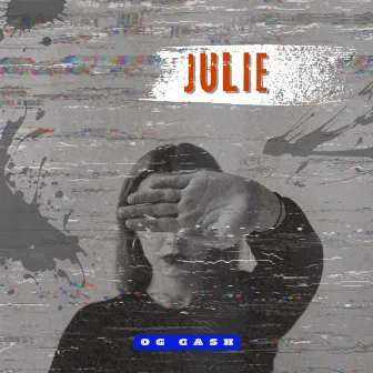 JULIE by OG CASH