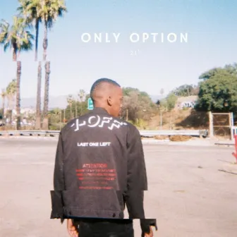 Only Option by Mook Ali