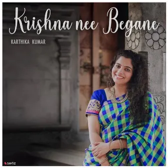 Krishna nee Begane by Karthika Kumar