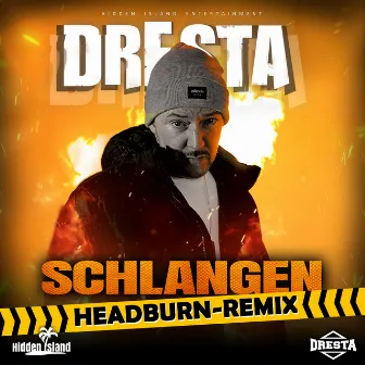 Schlangen (Headburn Remix) by Dresta